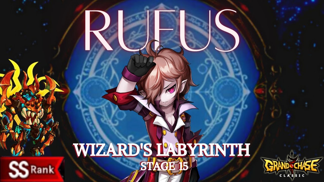 Rufus - Wizard's Labyrinth Stage 15 - SS Rank
