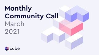 Cube.js March'2021 Community Call