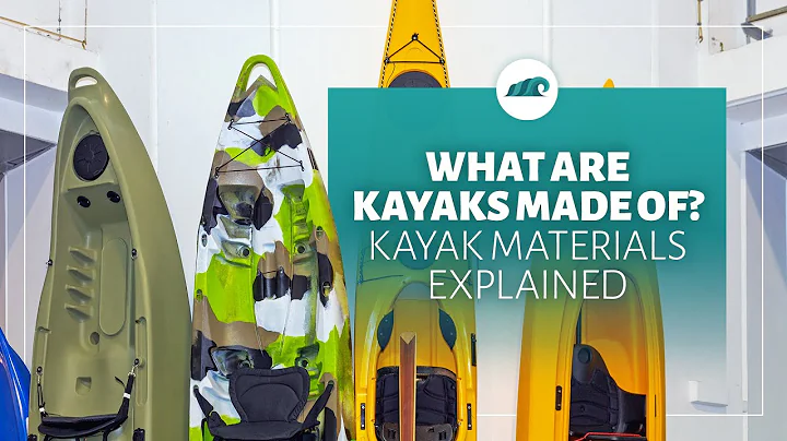 What Are Kayaks Made Of? Kayak Materials Explained