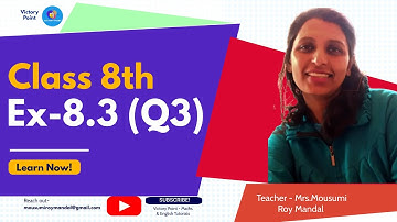 Class 8 Ex - 8.3 Question 3 [Revised NCERT Syllabus] | Victory Point
