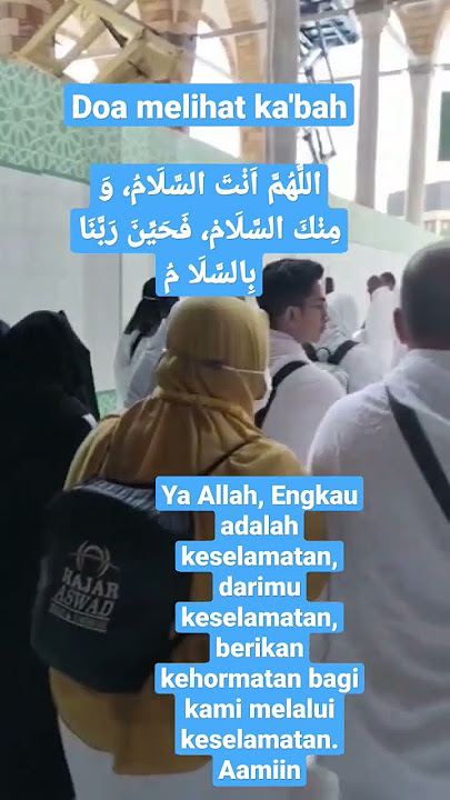 doa lihat ka'bah | Allahumma antas salam, wa minka salam, wa hayyina rabbana bis salam #funtahsin