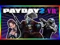Me &amp; John Wick Rob A Bank - Payday 2 VR (4K HD)