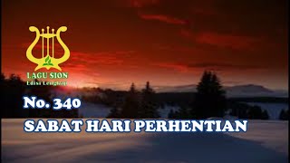 SABAT HARI PERHENTIAN - NO 340 | LAGU ROHANI KRISTEN | LAGU SION | LAGU ROHANI TERBARU