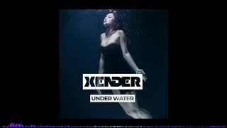 XENDER - Under Water