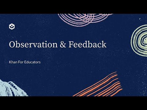 Observation & Feedback | Khan For Educators | Khan Academy India