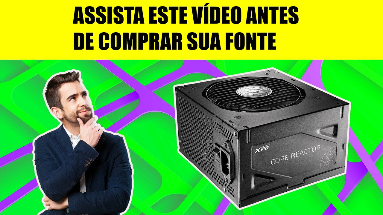 Como escolher a FONTE IDEAL p/ seu PC GAMER?O QUE É 80 PLUS? CALCULAR O CONSUMO? USAR ESTABILIZADOR?