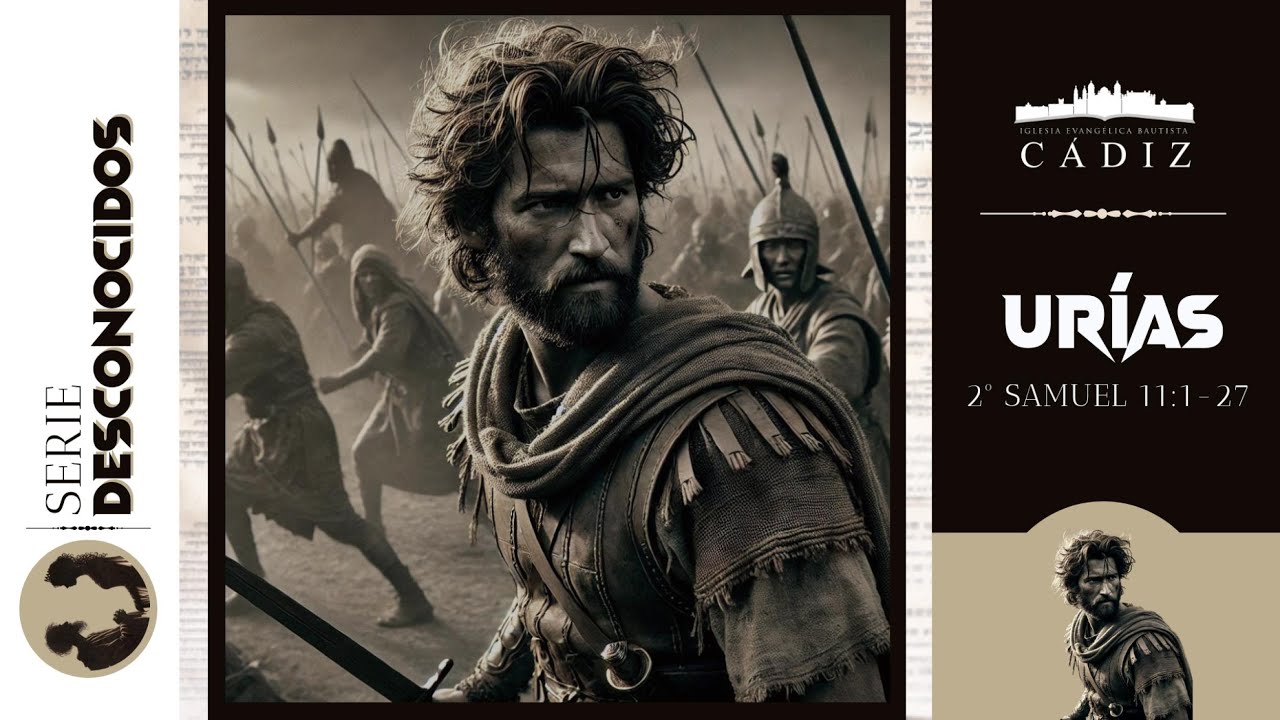 8. Urías | 2º Samuel 11:1-27