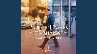 Baruch Hashem It's Shabbos - Yaakov Shwekey