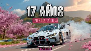 17 Años Los Ángeles Azules Intro Acapella - DJ R1CH4RD D14Z