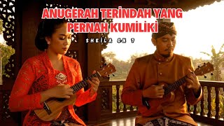 Transformasi Legendaris Sheila on 7 | Anugerah Terindah Yang Pernah Kumiliki | Cover Keroncong Keren