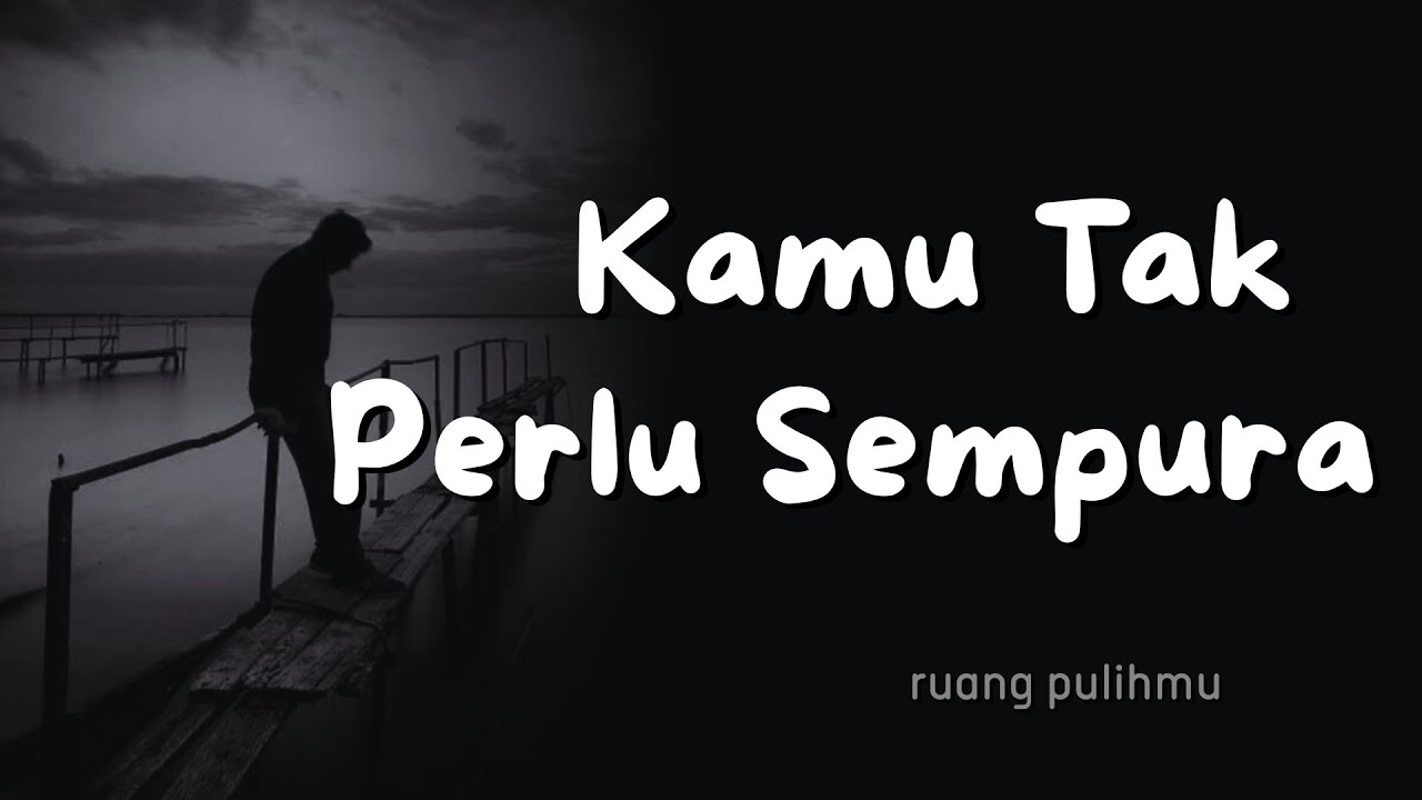 Berhenti Memaksa Diri Untuk Menjadi Sempurna 