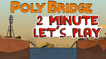 Poly Bridge - ep 1 - Desert Winds - 2 Minute Let