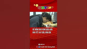 Để đồng bào vùng biên giới đón Tết vui tươi, đầm ấm| QBTV #shorts