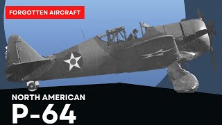 The P-64; North American’s “Little Bull”