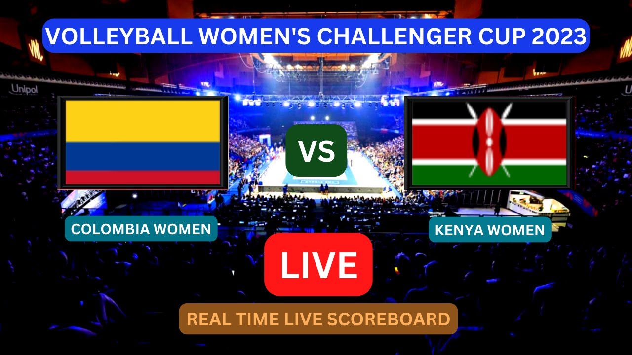 Colombia Vs Kenya LIVE Score UPDATE Today 2023 FIVB Volleyball Women's Challenger Cup Jul 28