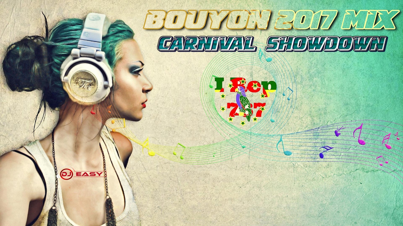 Bouyon 2017 Mix Carnival 767 ShowDown mix by djeasy