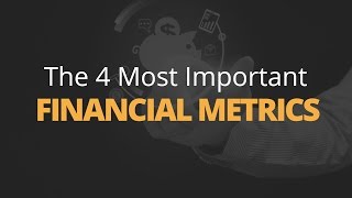 The 4 Most Important Financial Metrics