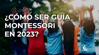 Cómo ser Guía Montessori en 2023 - Con Betzabé Lillo y Marco Zagal