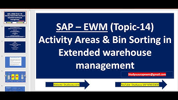 SAP EWM- Topic 14 - Activity Areas & Bin Sorting in Extended warehouse management