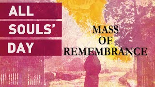 Mass of Remembrance November 2020