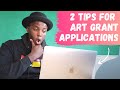 2 Tips when applying for Art Grants - (Straight from a Juror)