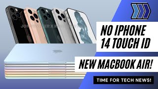 No iPhone 14 Touch ID, New MacBook Air, and MORE! - Time For Tech by Tech Device News 137 views 2 years ago 3 minutes, 5 seconds