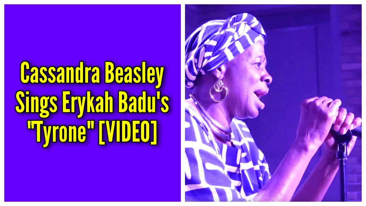 Cassandra Beasley Sings Erykah Badu’s “Tyrone”
