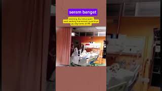 Kesurupan Saat Menemani Suaminya Yg Koma Dirumah Sakit horor misterius