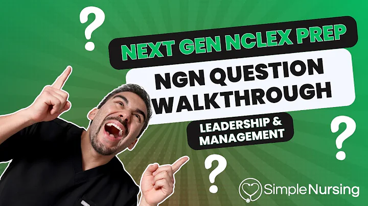 Next Gen NCLEX Questions & Rationales Walkthroughs for NCLEX RN | Leadership & Management made EASY