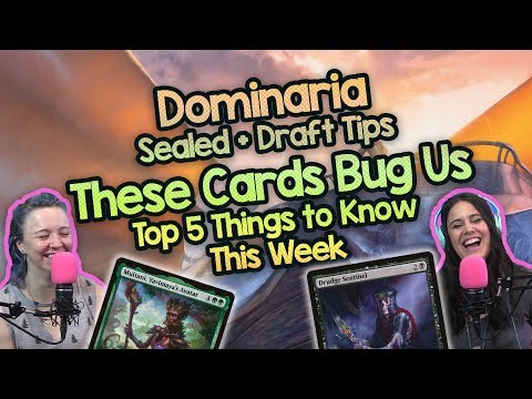 Dominaria Sealed & Draft Tips + Magic News + Cards That Bug Us | Magic the Gathering Vidcast
