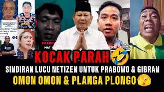 VERY HILARIOUS🤣‼️NETIZEN'S FUNNY SATIRE FOR PRABOWO & GIBRAN‼️OMON OMON & PLANGA PLONGO🤣❓