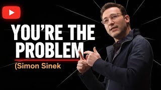 Take accountability for your actions-Simon Sinek BEST Motivation Video Ever!