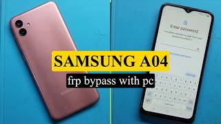 Samsung Galaxy A04/ Samsung SM-A045f Frp bypass