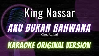 Aku Bukan Rahwana - King Nassar | Karaoke Original Version