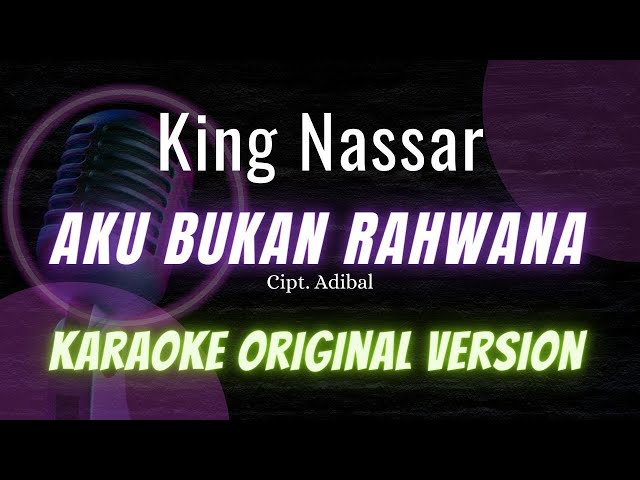 Aku Bukan Rahwana - King Nassar | Karaoke Original Version class=