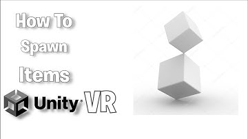 Hot To Spawn Any item In Unity VR