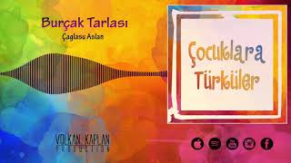 Burçak Tarlası - Çağlasu Aslan Çocuklara Türküler 2020 