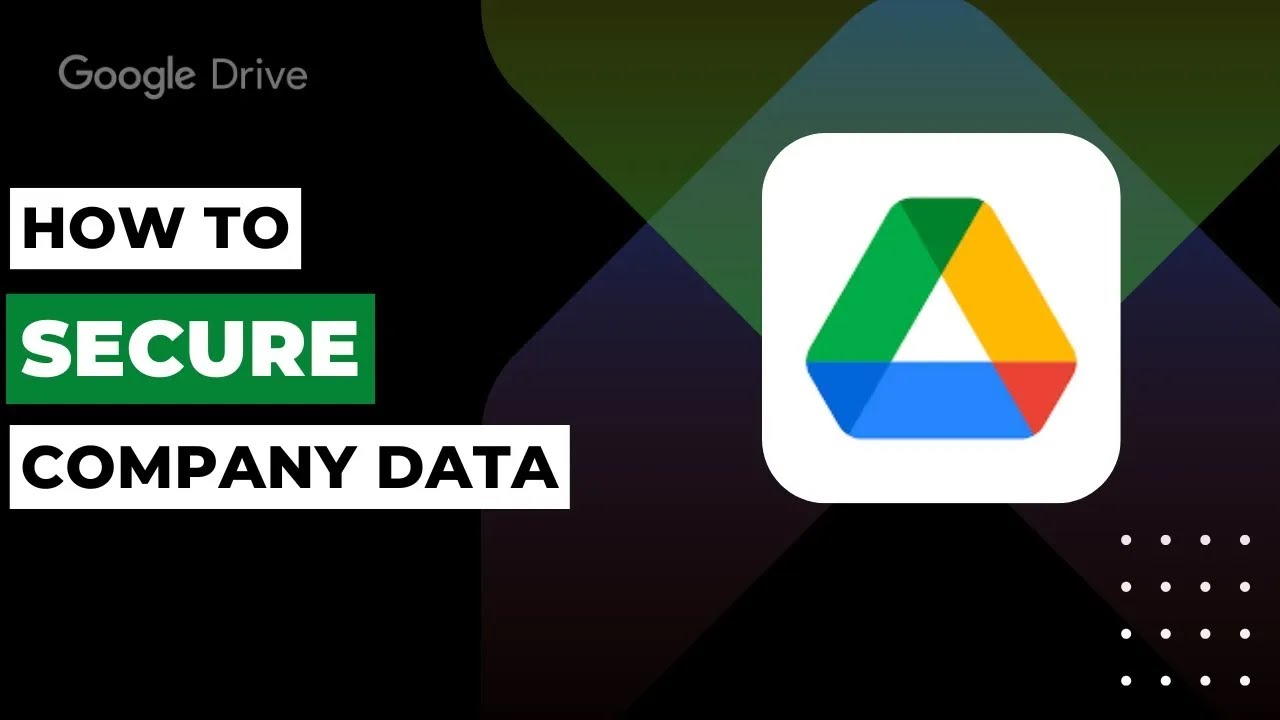 Как защитить корпоративные данные на Google Диске!