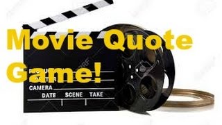 Movie Quote Game!