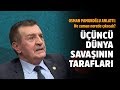 Üçüncü Dünya Savaşı nerede hangi ülkeler arasında çıkacak? Osman Pamukoğlu anlattı