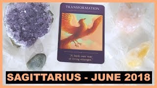 SAGITTARIUS JUNE 2018 MONTHLY READING│LET GO OF OLD AND LIMITING BELIEFS, & DO SOMETHING FUN! TAROT