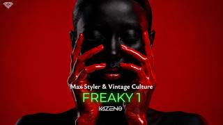 Freaky 1 - Max Styler, Vintage Culture (KAZENO Extended Mix)