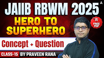 JAIIB RBWM Nov 2025 | JAIIB RBWM Concept + Questions | 15 | JAIIB Exam Preparation | Praveen Rana
