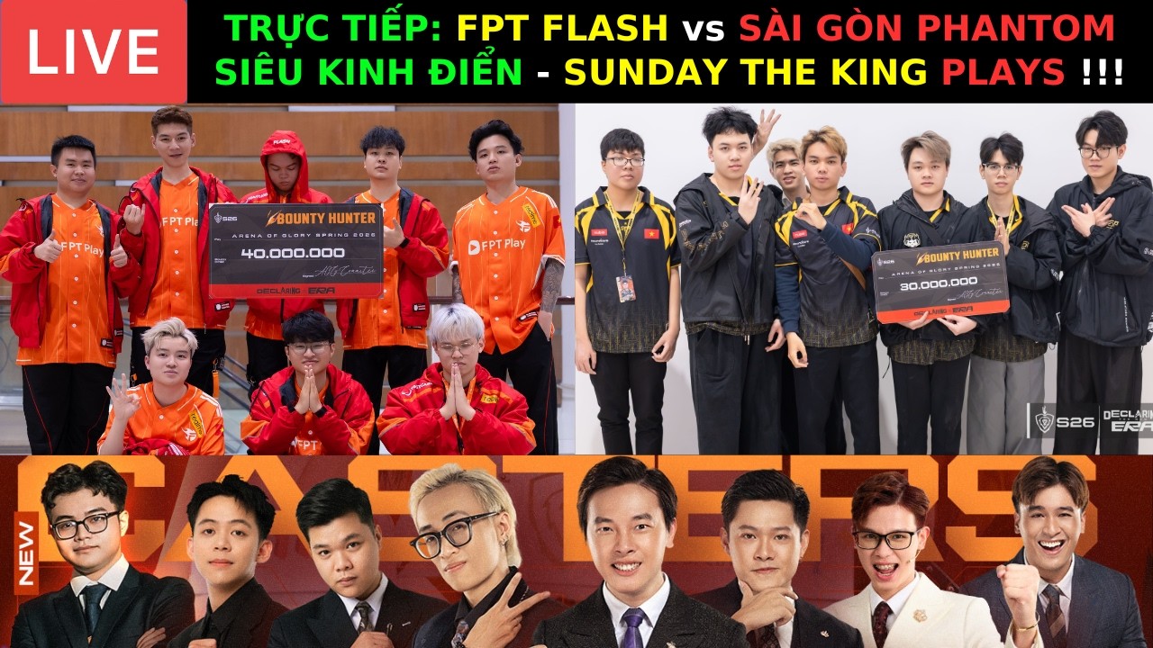 TRỰC TIẾP SIÊU KINH ĐIỂN: FPT FLASH vs SÀI GÒN PHANTOM - SUNDAY THE KING PLAYS !!! | BLV THANH TÙNG