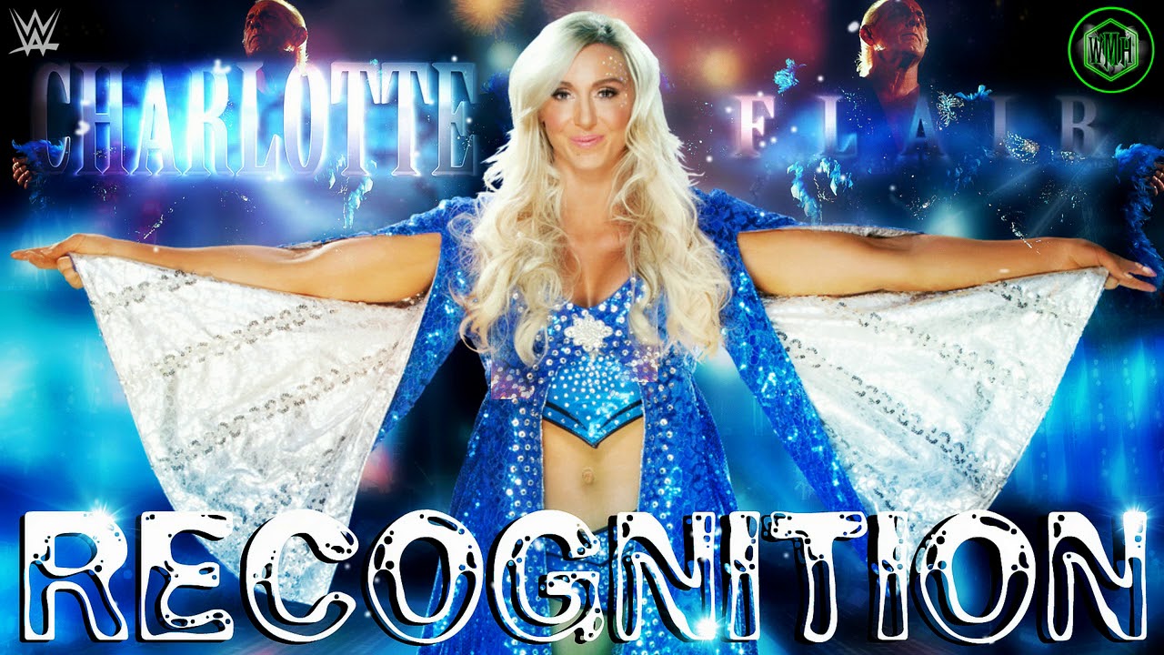2018: Charlotte Flair WWE Theme Song - "Recognition" ᴴᴰ [OFFICIAL THEME]