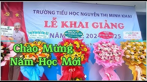 Trường Nguyễn Thị Minh Khai Chào Mừng Năm Học Mới 2024-2025|soctranghomnay
