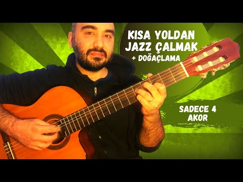 Kısa Yoldan Jazz Gitar Çalmak ve Doğaçlama Yapmak - Sadece 4 Akor