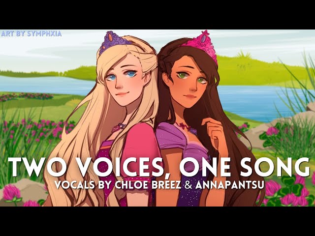 Two Voices, One Song (Barbie u0026 The Diamond Castle) - Cover by Chloe u0026 @annapantsu class=