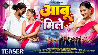 Aabu Mile | आबू मिले | Avinash Nayak & Manisha Yadav | Ram Khatri & Simran | New Nagpuri Song