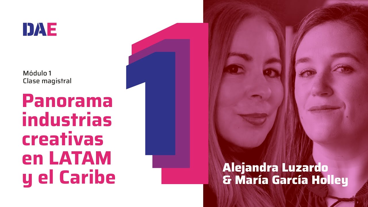 Panorama de las Industrias Creativas en Latam y el Caribe. Alejandra ...